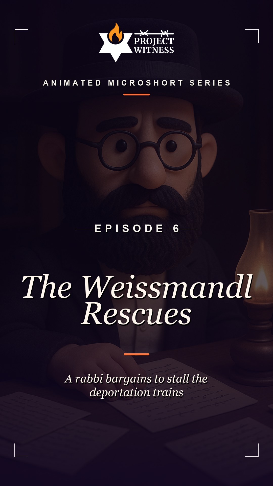 The Weissmandl Rescues — Episode 6 Preview